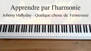 Apprendre par l'harmonie - Johnny Hallyday - Quelque chose de Tennessee