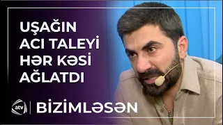 İnternat uşağının acı taleyi hər kəsi ağlatdı / Bizimləsən