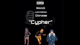 SlickG x Donzae x JuOnDaBeat - Cypher (prod. By Snoopy1k)