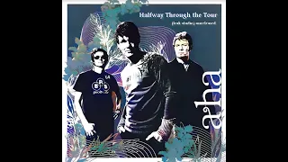 a-ha - Halfway Through the Tour (leak studio) unreleased