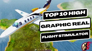 TOP 10 HIGH GRAPHICS FLIGHT SIMULATOR GAMES FOR ANDROID & IOS 2023 | REALISTIC FLIGHT SIMULATOR 2023