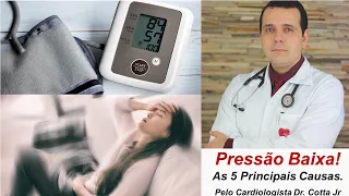 💖 Principais Causas de Pressão Baixa. O cardiologista responde
