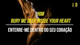 HIM - Burry Me Deep Inside Your Heart (Legendado PT)