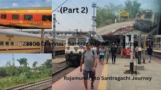 22808 Chennai - Santragachi AC Sf Express Full Journey (Part 2) | Rajamundry to Santragachi Journey