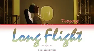 Taeyong (태용) – Long Flight (Color Coded Lyrics Han/Rom)