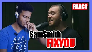 FIX YOU SAM SMITH (COVER) | REACT