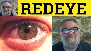 🔵 Redeye Meaning - Red-Eye Definition - Redeye Examples - Red-Eye Redeye