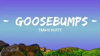 Travis Scott - goosebumps (Lyrics) ft. Kendrick Lamar  [1 Hour Version]