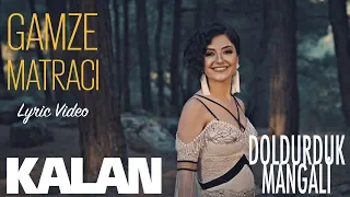 Gamze Matracı - Doldurduk Mangali [ Official Music Video © 2018 Kalan Müzik ]