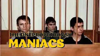 The Dnepropetrovsk Maniacs  A Reign of Terror