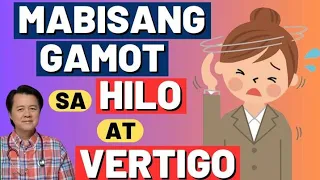 Mabisang Gamot sa Hilo or Vertigo. - By Doc Willie Ong (Internist and Cardiologist)