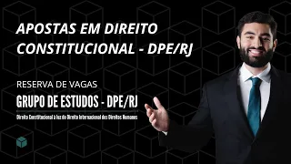 Apostas Direito Constitucional - DPE/RJ - Professor Luís Zouein