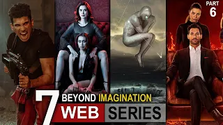 Top 7 Web Series on Netflix, Prime Video & Disney+ | Beyond Imagination Web Series in Hindi (Part 6)