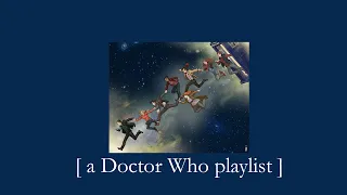 Wondering wandering with the Doctor 🌌 [ a Doctor Who playlist ] with voicelines