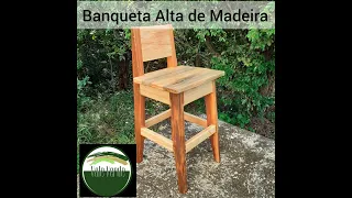 Banqueta Alta com Encosto - madeira de telhado e tábua de pinus - BAR STOOL