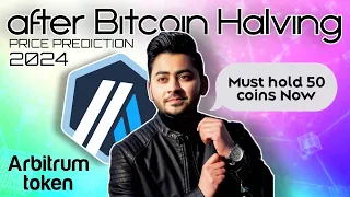 Arbitrum Token Price Prediction After Bitcoin Halving || ARB Crypto Coin Can make you Rich - How???