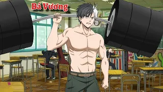 All IN ONE | Bá Vương Học Đường Cứ Chạm Là Chiến | Tóm Tắt Anime