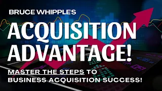 Acquisition Advantage Update?