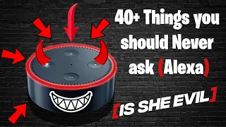 40+ Scary, Creepy and Weird things to say to Alexa!! (Is she evil) Part 2