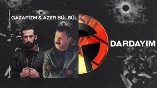 Dardayım Ey Aney ( Mix )  Azer Bülbül & Gazapizm