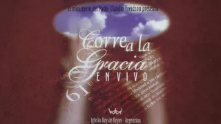 Claudio Freidzon - Corre a la Gracia - Rey de Reyes Worship [Oficial]