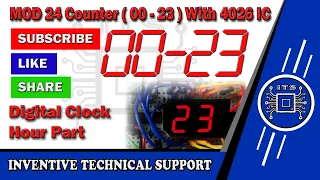 MOD 24 Counter ( 00 - 23 ) With 7 Segment Display using 4026 IC by INVENTIVE TECHNICAL SUPPORT