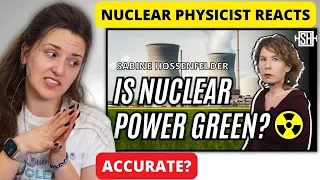 Nuclear Physicist Reacts to Sabine Hossenfelder Is Nuclear Power Green?