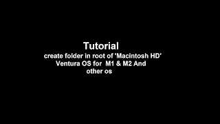Tutorial create folder in root of 'Macintosh HD' Ventura OS for M1 & M2 (Solved)