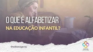 O QUE É ALFABETIZAR NA EDUCAÇÃO INFANTIL? - CLUBE DO CONHECIMENTO