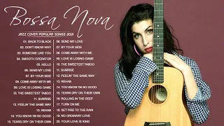 Amy Winehouse, Adele, Sade, Norah Jones Best Songs Collection  - Bossa Nova Cover Popular Songs