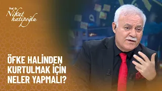 İnsan öfke halinden kurtulmak için neler yapmalı? - Nihat Hatipoğlu ile Dosta Doğru 346. Bölüm