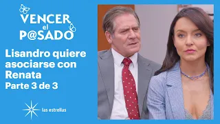 Vencer el pasado 3/3: Lisandro le hace una propuesta a Renata sobre su kit | C-67