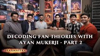 Decoding Fan Theories with Ayan Mukerji - Part 2 | Brahmastra Part one: Shiva | In Cinemas Now