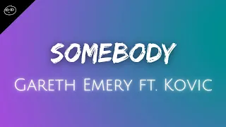 Somebody ♪ Gareth Emery feat. Kovic