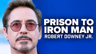 Inspiration for Life: From Drug Addict to Prison to Iron Man with Robert Downey Jr