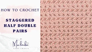 How To Crochet The Staggered Half Double Pairs Tutorial