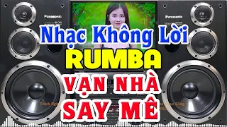 Hòa Tấu Rumba Bolero RẤT HAY - LK Nhạc Không Lời Rumba Hay Nhất - Nhạc Test Loa Chuẩn Nhất