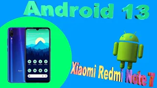 Android 13 Stable на Xiaomi Redmi Note 7