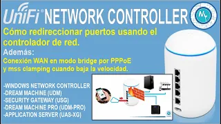 Cómo usar el controlador de red para redireccionar puertos en UDM – PPPoE y MS clamping UDM Pro- USG