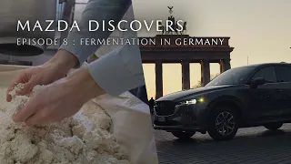 Mazda Discovers - Episode 8: Fermentation in Germany