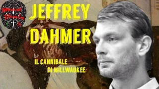 Serial Killer: JEFFREY DAHMER, Il cannibale Di Milwaukee