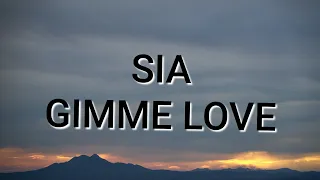 SIA - Gimme  Love (Traduction français)