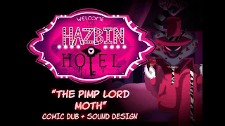 [SOUND DESIGN] Hazbin Hotel (Pilot): "The Pimp Lord Moth" Comic Dub