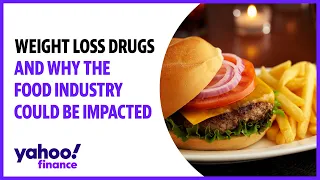 Weight loss drugs and why it could impact the food industry