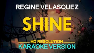 [KARAOKE] SHINE - Regine Velasquez 🎤🎵