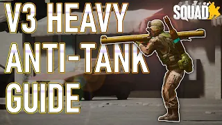 SQUAD V3.2 HEAVY ANTI TANK GUIDE 2022 - All Factions, All Launchers, All Ammo's