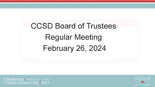 CCSD Board of Trustees Regular Meeting | February 26, 2024