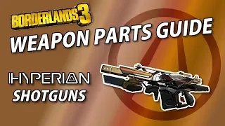 Borderlands 3 Weapon Parts Guide | Hyperion Shotguns