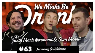 We Might Be Drunk 63: Sal Vulcano & Suntory