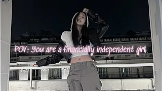 POV: You are a financially independent girl 💳💳💰 ( playlist )